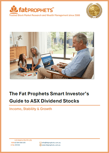The Fat Prophets Smart Investor’s Guide to ASX Dividend Stocks
